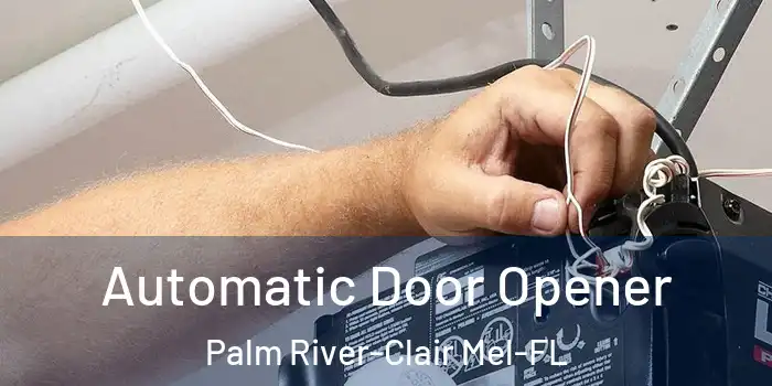 Automatic Door Opener Palm River-Clair Mel-FL