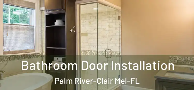 Bathroom Door Installation Palm River-Clair Mel-FL