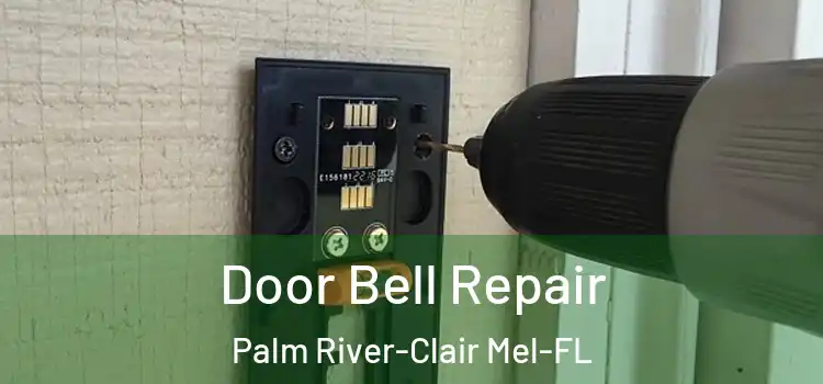 Door Bell Repair Palm River-Clair Mel-FL