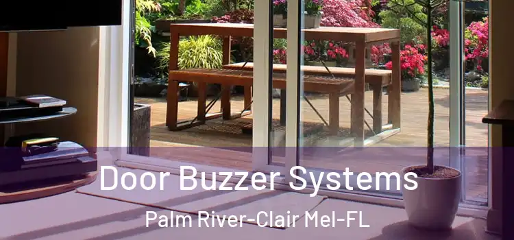 Door Buzzer Systems Palm River-Clair Mel-FL