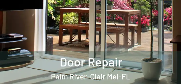 Door Repair Palm River-Clair Mel-FL