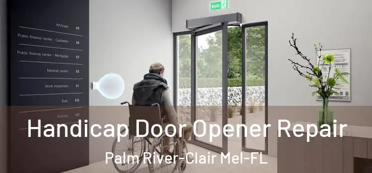  Handicap Door Opener Repair Palm River-Clair Mel-FL