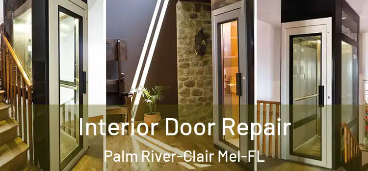 Interior Door Repair Palm River-Clair Mel-FL